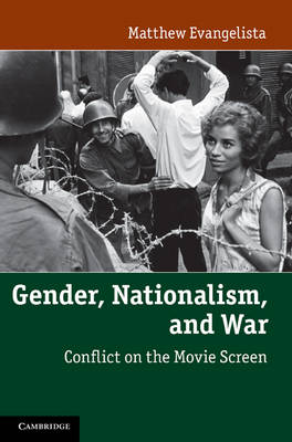 Gender, Nationalism, and War -  Matthew Evangelista