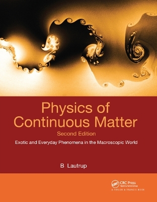 Physics of Continuous Matter - B. Lautrup