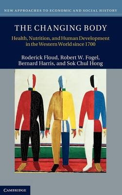 Changing Body -  Roderick Floud,  Robert W. Fogel,  Bernard Harris,  Sok Chul Hong