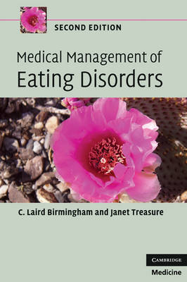 Medical Management of Eating Disorders -  C. Laird Birmingham,  Janet Treasure