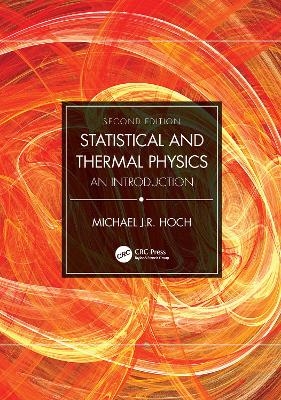 Statistical and Thermal Physics - Michael J.R. Hoch