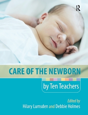 Care of the Newborn by Ten Teachers - 