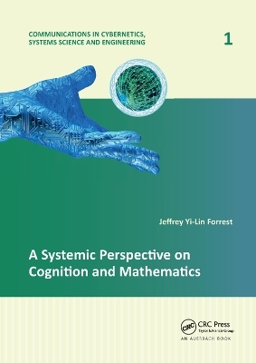 A Systemic Perspective on Cognition and Mathematics - Jeffrey Yi-Lin Forrest