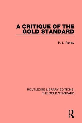 A Critique of the Gold Standard - H. L. Puxley