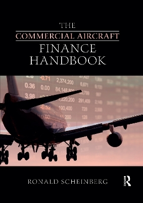 The Commercial Aircraft Finance Handbook - Ronald Scheinberg