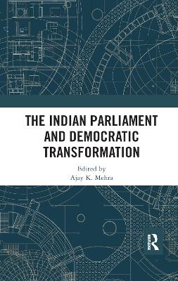 The Indian Parliament and Democratic Transformation - 