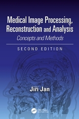 Medical Image Processing, Reconstruction and Analysis - Jan, Jiri