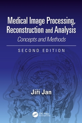 Medical Image Processing, Reconstruction and Analysis - Jiri Jan