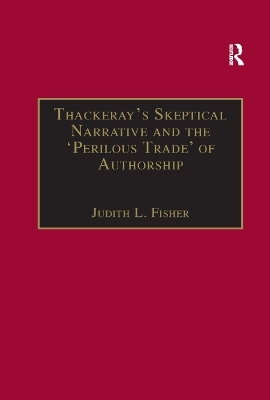 Thackeray’s Skeptical Narrative and the ‘Perilous Trade’ of Authorship - Judith L. Fisher