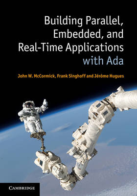 Building Parallel, Embedded, and Real-Time Applications with Ada -  Jerome Hugues,  John W. McCormick,  Frank Singhoff