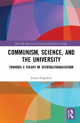 Communism, Science and the University - Ivaylo Znepolski
