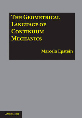 Geometrical Language of Continuum Mechanics -  Marcelo Epstein