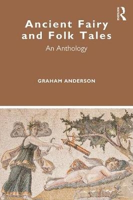 Ancient Fairy and Folk Tales - Graham Anderson