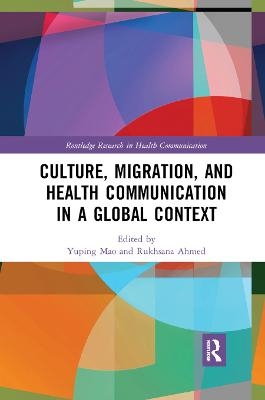Culture, Migration, and Health Communication in a Global Context - 