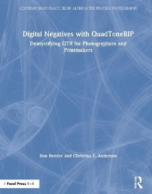 Digital Negatives with QuadToneRIP - Ron Reeder, Christina Anderson