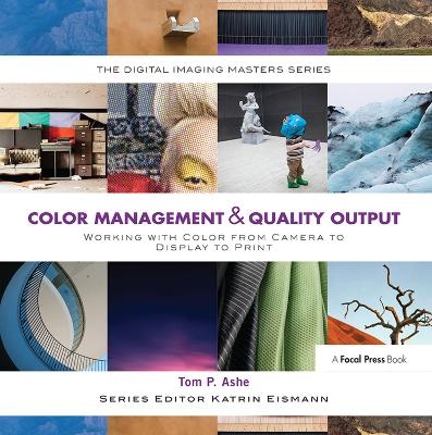 Color Management & Quality Output - Tom Ashe