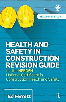 Health and Safety in Construction Revision Guide - Ed Ferrett