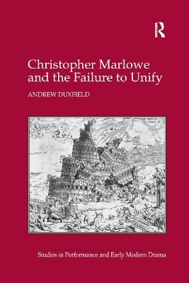 Christopher Marlowe and the Failure to Unify - Andrew Duxfield