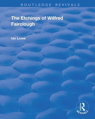 The Etchings of Wilfred Fairclough - Ian Lowe