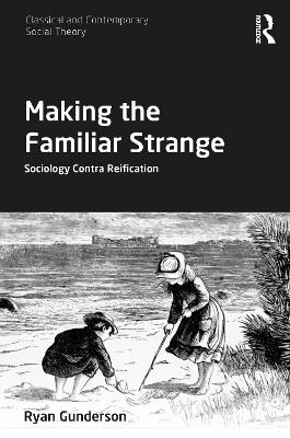 Making the Familiar Strange - Ryan Gunderson