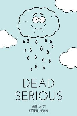 Dead Serious - Michael Malone