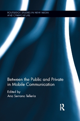 Between the Public and Private in Mobile Communication - 