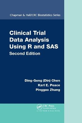 Clinical Trial Data Analysis Using R and SAS - Ding-Geng (Din) Chen, Karl E. Peace, Pinggao Zhang