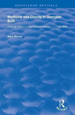 Medicine and Charity in Georgian Bath - Anne Borsay