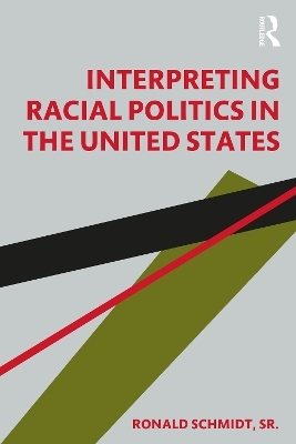 Interpreting Racial Politics in the United States - Sr. Schmidt  Ronald