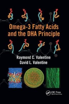 Omega-3 Fatty Acids and the DHA Principle - Raymond C. Valentine, David L. Valentine