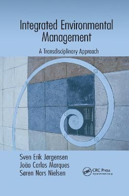 Integrated Environmental Management - Sven Erik Jørgensen, Joao Carlos Marques, Søren Nors Nielsen