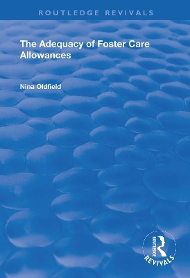 The Adequacy of Foster Care Allowances - Nina Oldfield