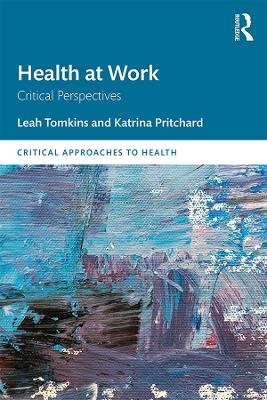 Health at Work - Leah Tomkins, Katrina Pritchard