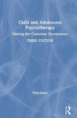 Child and Adolescent Psychotherapy - Peter Blake