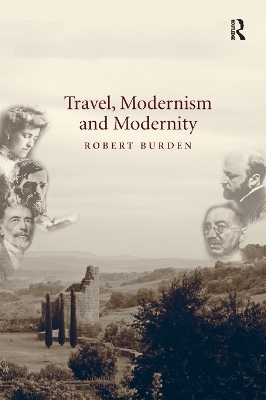 Travel, Modernism and Modernity - Robert Burden