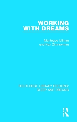 Working with Dreams - Montague Ullman, Nan Zimmerman