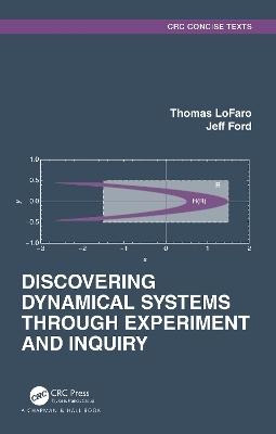 Discovering Dynamical Systems Through Experiment and Inquiry - Thomas LoFaro, Jeff Ford
