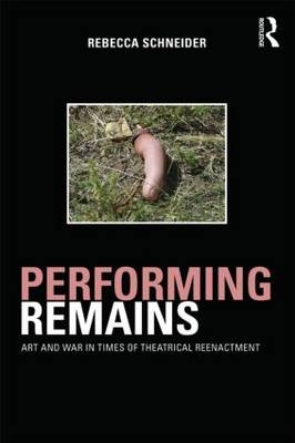 Performing Remains - USA) Schneider Rebecca (Brown University