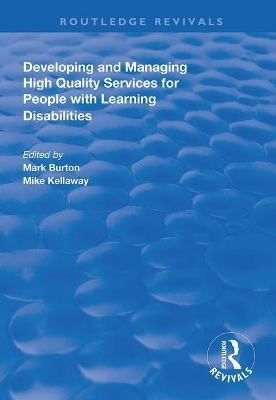 Developing and Managing High Quality Services for People with Learning Disabilities - Mark Burton, Mike Kellaway