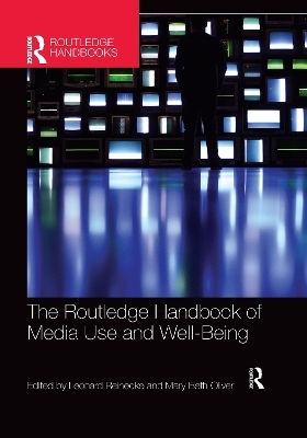 The Routledge Handbook of Media Use and Well-Being - 