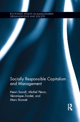 Socially Responsible Capitalism and Management - Henri Savall, Michel Péron, Véronique Zardet, Marc Bonnet