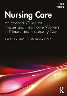 Nursing Care - Barbara Smith, Linda Field