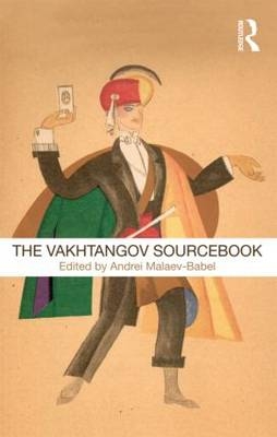 The Vakhtangov Sourcebook - 