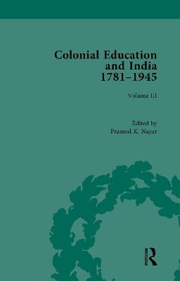 Colonial Education and India 1781-1945 - 