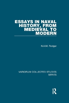 Essays in Naval History, from Medieval to Modern - N.A.M. Rodger
