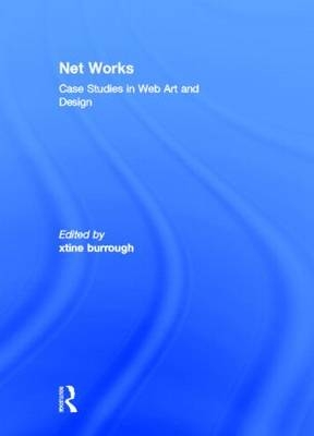 Net Works -  xtine burrough