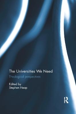 The Universities We Need - Stephen Heap