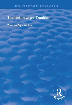 The Italian Legal Tradition - Thomas Glyn Watkin