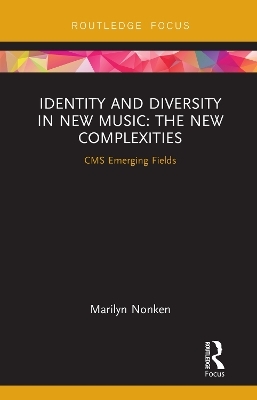 Identity and Diversity in New Music - Marilyn Nonken