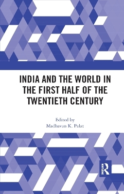 India and the World in the First Half of the Twentieth Century - 